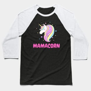 Mamacorn Unicorn Mom Baseball T-Shirt